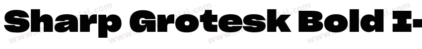 Sharp Grotesk Bold I字体转换